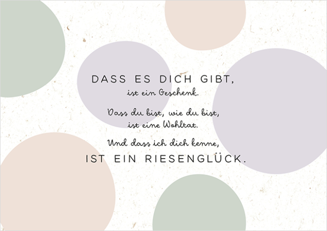 Das es Dich gibt...