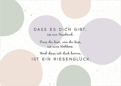 Das es Dich gibt...